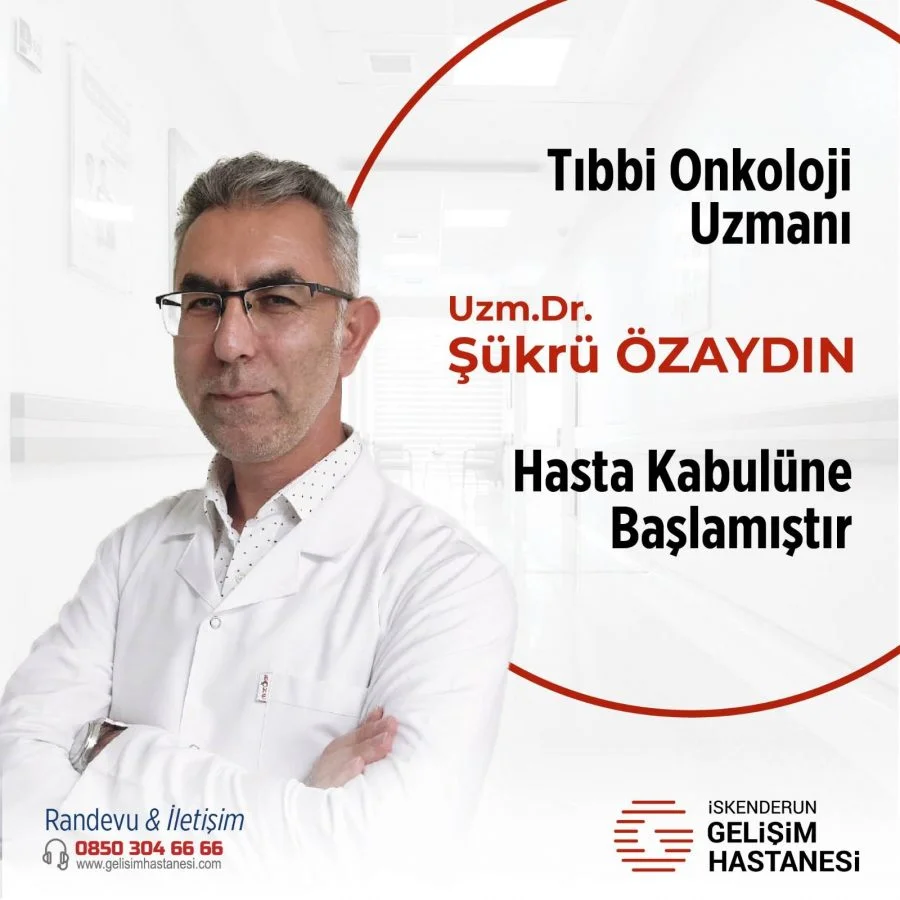 KANSER SAVAŞÇISI DR. ŞÜKRÜ ÖZAYDIN GELİŞİM’DE